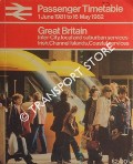 Book cover of Passenger Timetable - Great Britain: Inter-City, local and suburban services, Irish, Channel Islands, Coastal Services 1 June 1981 to 16 May 1982 by British Railways